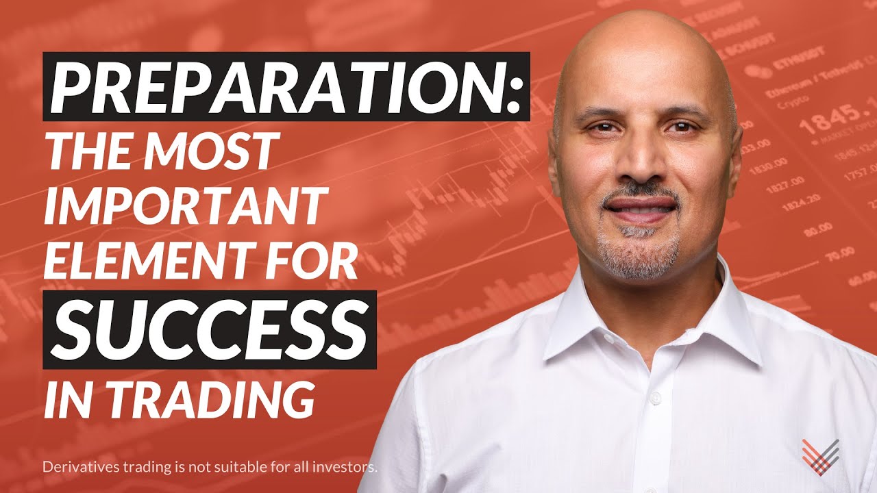 Preparation: The Most Important Element for Trading Success