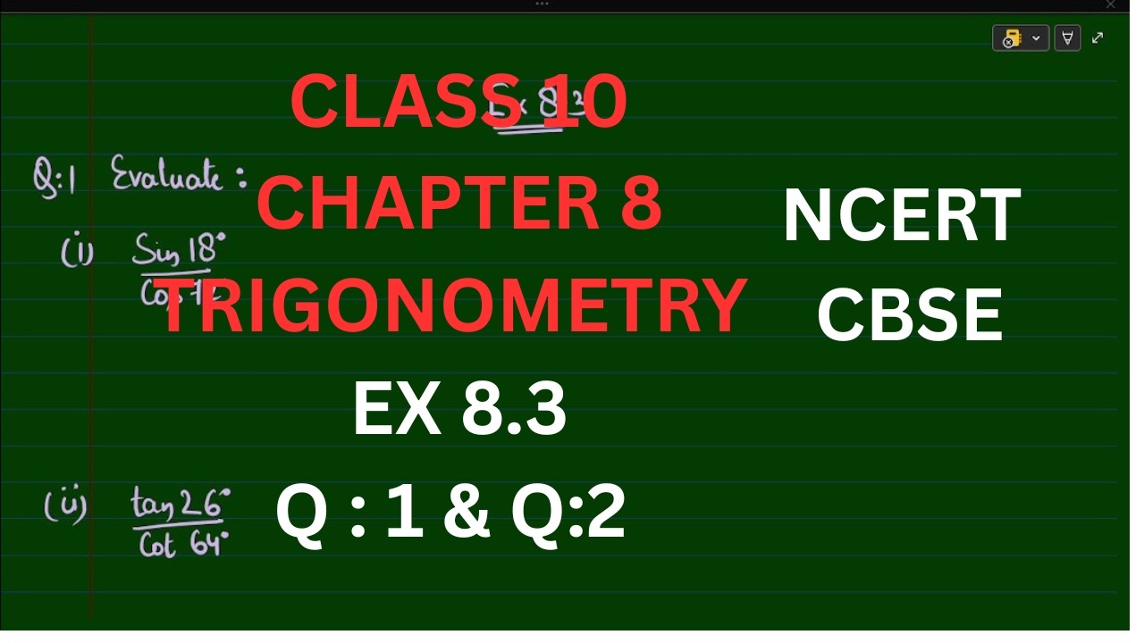 CHAPTER 8  EXERCISE 8.3 |  EX 8.3 Q  1 &  Q 2 | CLASS 10 | NCERT | CBSE | STATE BOARD | NEW SYLLABUS