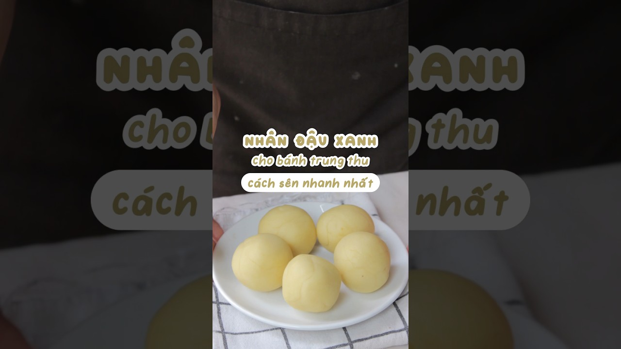 C&aacute;ch s&ecirc;n nh&acirc;n đậu nhanh nhất cho b&aacute;nh trung thu