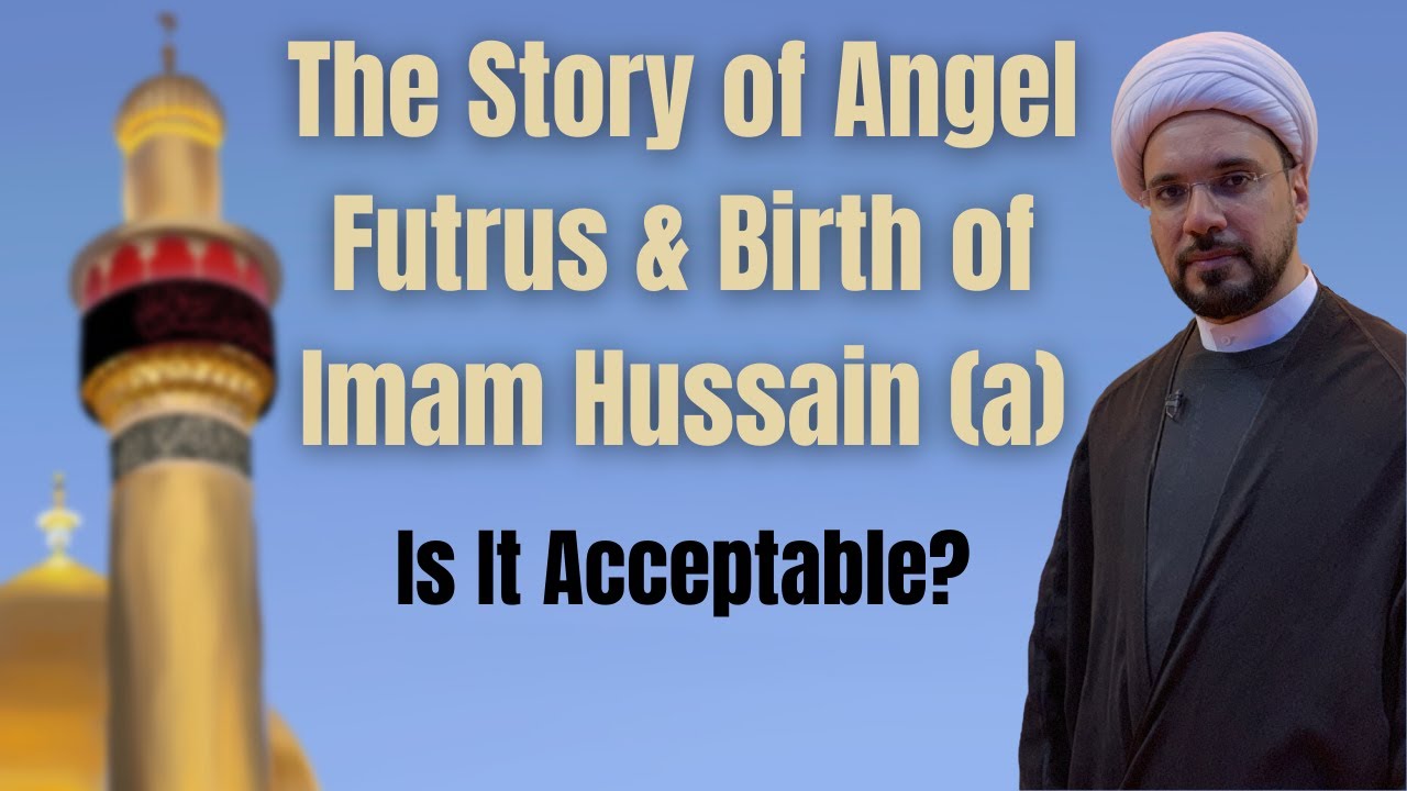 The Story of Angel Futrus & Birth Of Imam Hussain (a) Explained | Sheikh Mohammed Al-Hilli