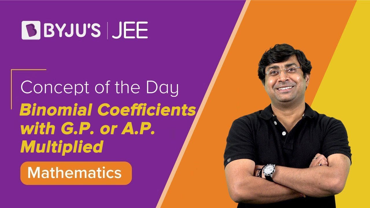 Binomial Coefficients with G.P. or A.P. Multiplied | MATHS | JEE | Concept of the Day | GB Sir