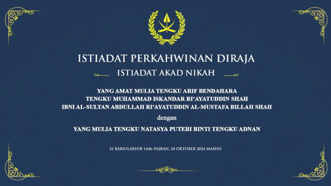 24 OKTOBER 2024 - ISTIADAT PERKAHWINAN DIRAJA - ISTIADAT AKAD NIKAH