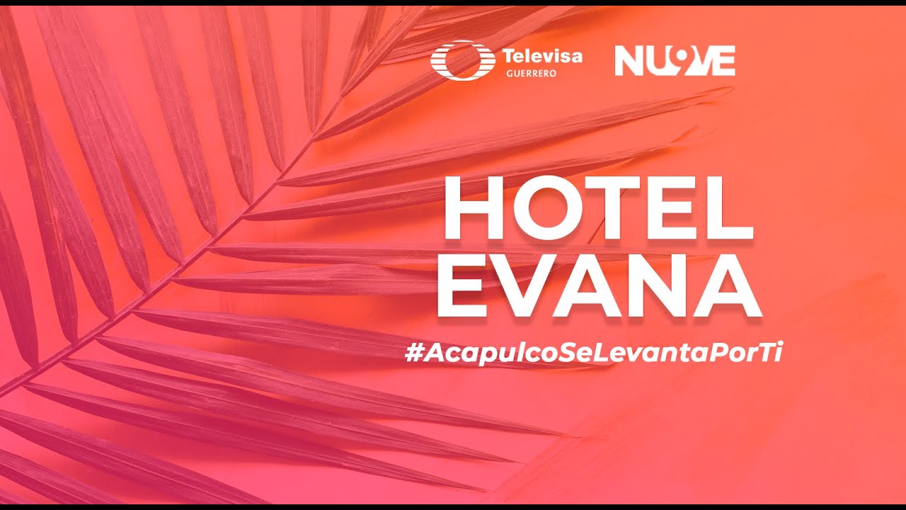 Yo me levanto por Acapulco| Apoyando negocios de Acapulco: Hotel Boutique Evana 💪