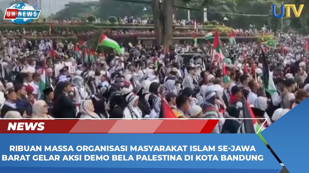 Massa Ormas Islam Se-Jawa Barat Gelar Aksi Demo Bela Palestina di Kota Bandung | UN News | UTV