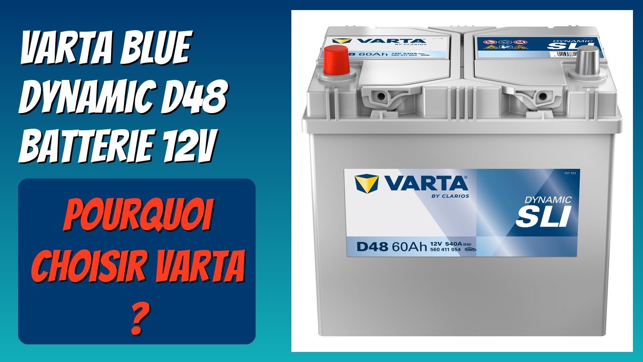 AVIS (2026) : Varta Blue Dynamic D48 Batterie 12V. DÉTAILS
