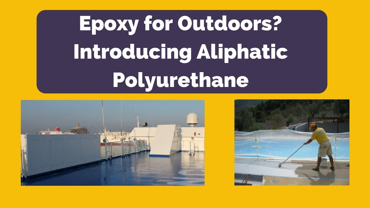 Epoxy for Outdoors? Why you should use Aliphatic Polyurethane (2018)