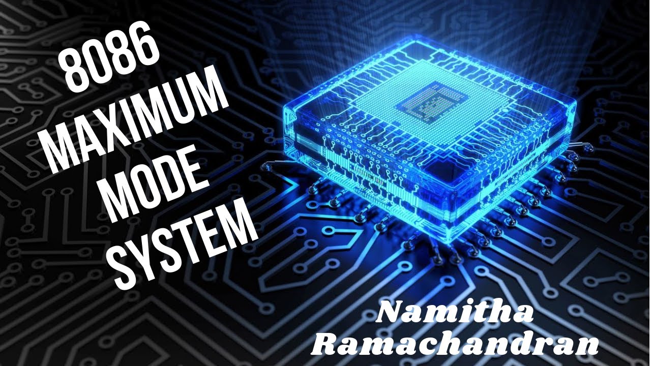 9 8086 MAXIMUM MODE SYSTEM