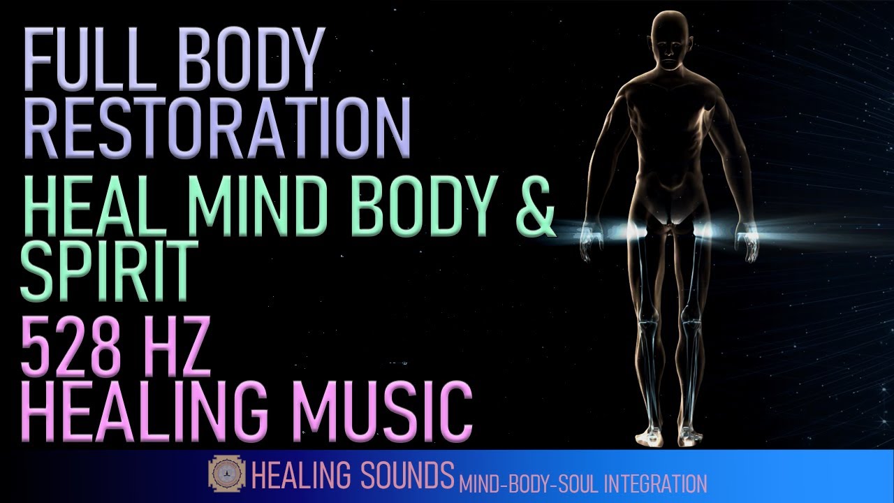 Full Body Restoration | Receive Strong Aura Energy | Heal Mind Body & Spirit | 528 Hz Music
