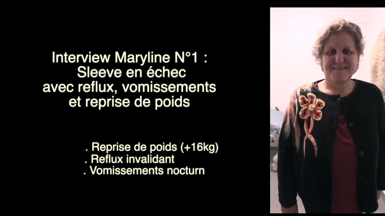 Interview Maryline N°1 - Sleeve en échec avec reflux, vomissements et reprise de poids
