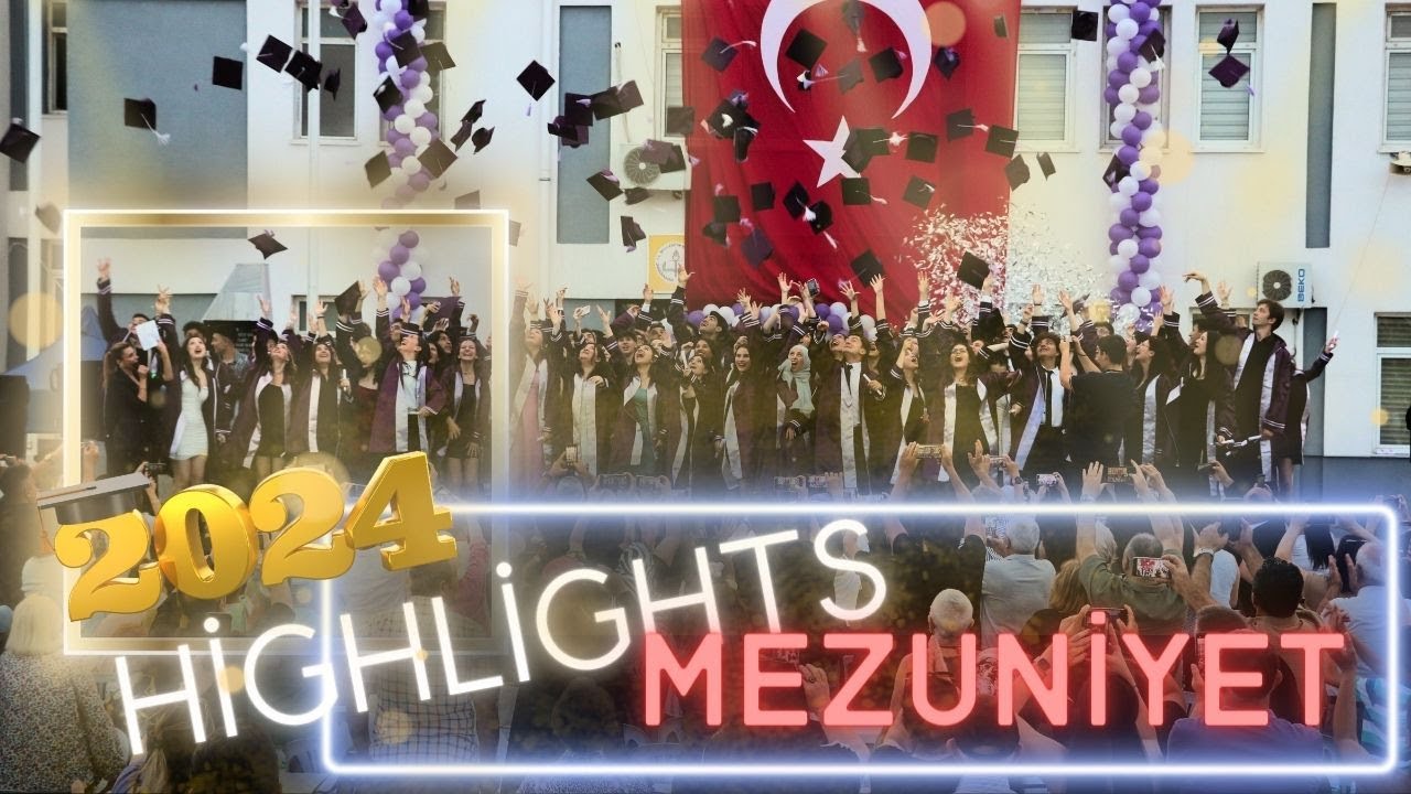 2024 Mezuniyet Highlights