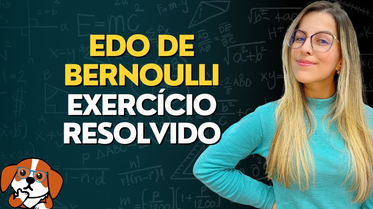 EDOs de Bernoulli: Exercício Resolvido Passo a Passo | Cálculo