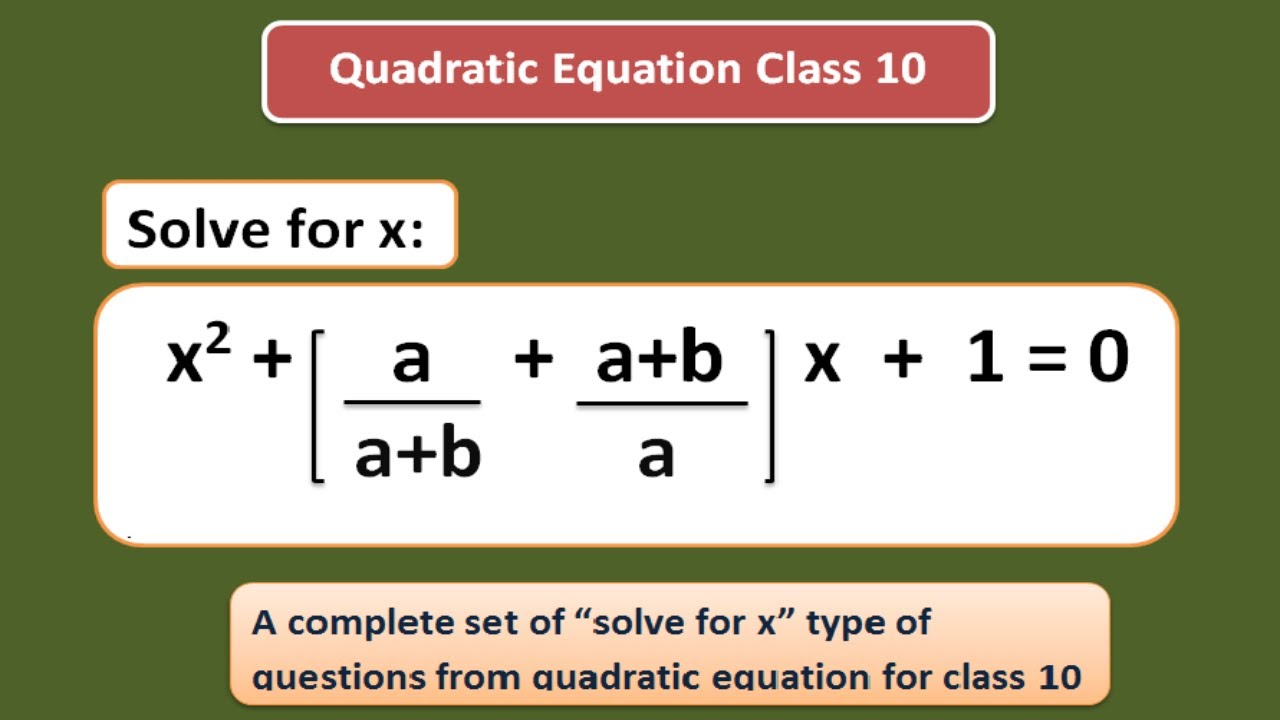 Solve for x | x^2+[a/(a+b)+(a+b)/a]x +1=0. Solve for x : x2+(a/a+b+a+b/a)x+1=0. Quadratic equation.
