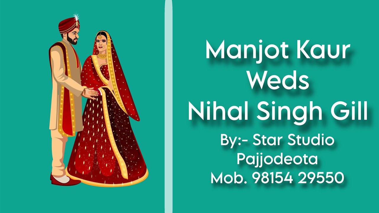 [Live] Manjot Kaur Weds Nihal Singh Gill Wedding Ceremony