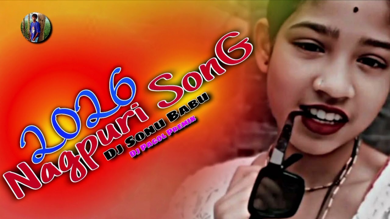 New NaGpuri SonG 2026 || Dj Sonu Babu or Dj Bapon Babu || New NaGpuri video 2026 || St Nagpuri max 
