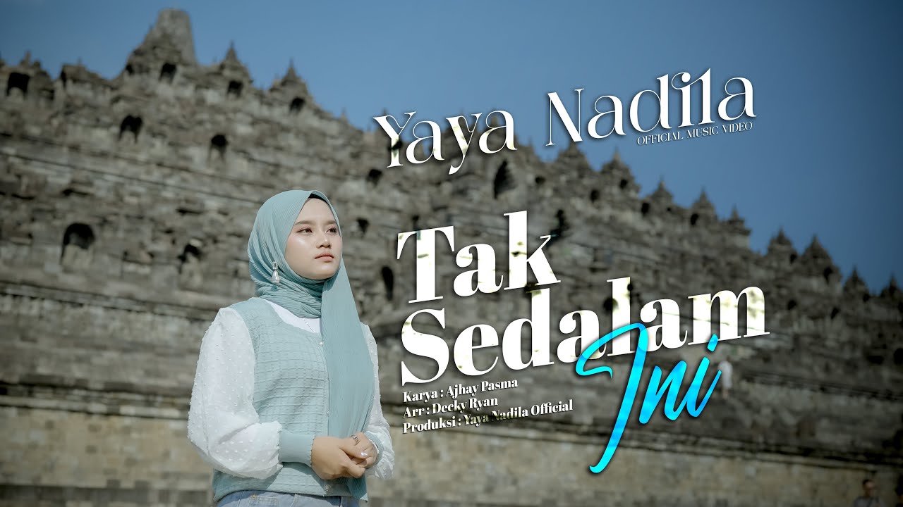 Yaya Nadila - Tak Sedalam Ini ( Official Music Video )