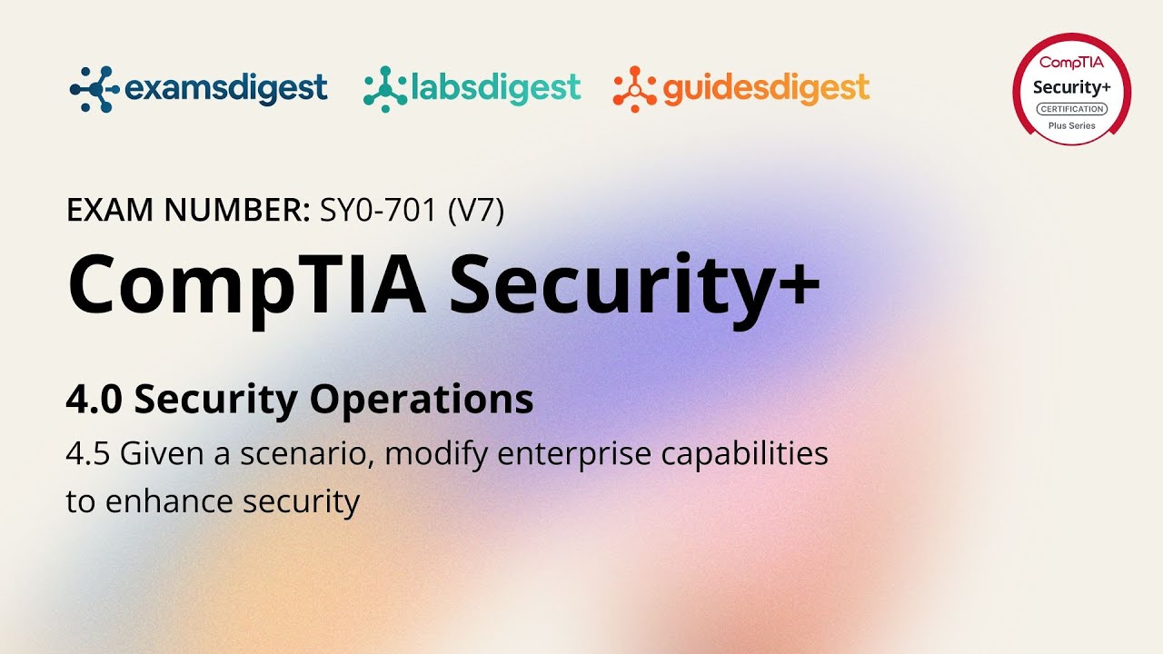 CompTIA Security+ SY0-701 (V7) Certification Exam Full Course Vol. 4.5