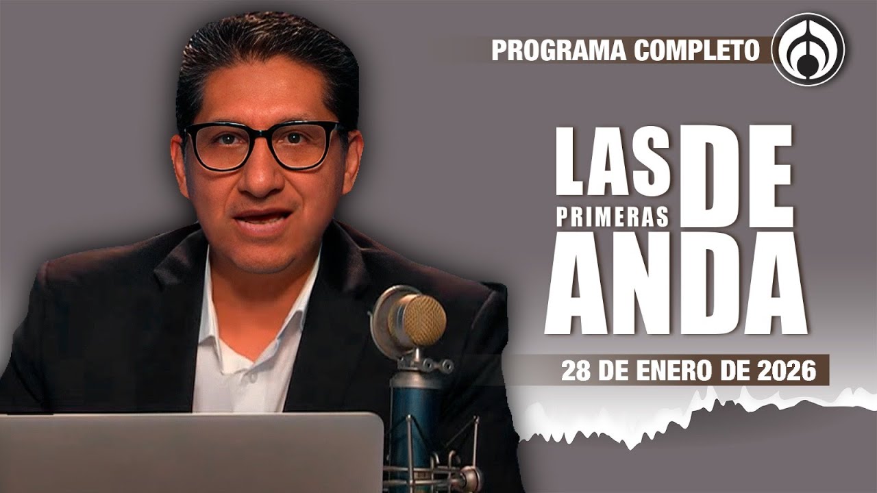 En Vivo | Las Primeras de Anda | Miércoles 28 de Enero 2026