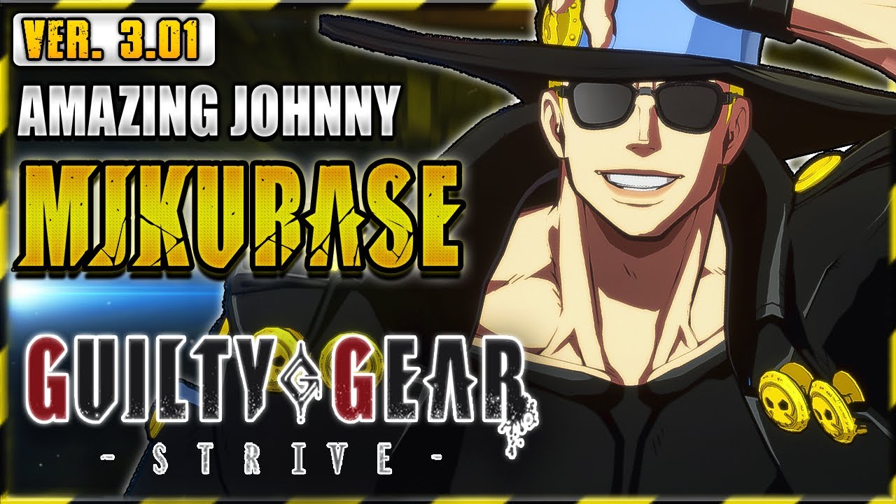 GGST ✨ MJKURASE ➤ AMAZING JOHNNY ✨ Guilty Gear Strive | GGST FAN + @notabadguygg