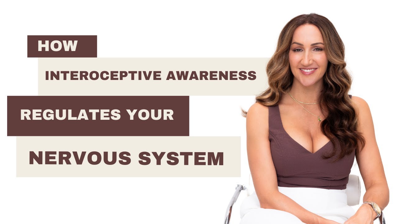 How Interoceptive Awareness Regulates Your Nervous System