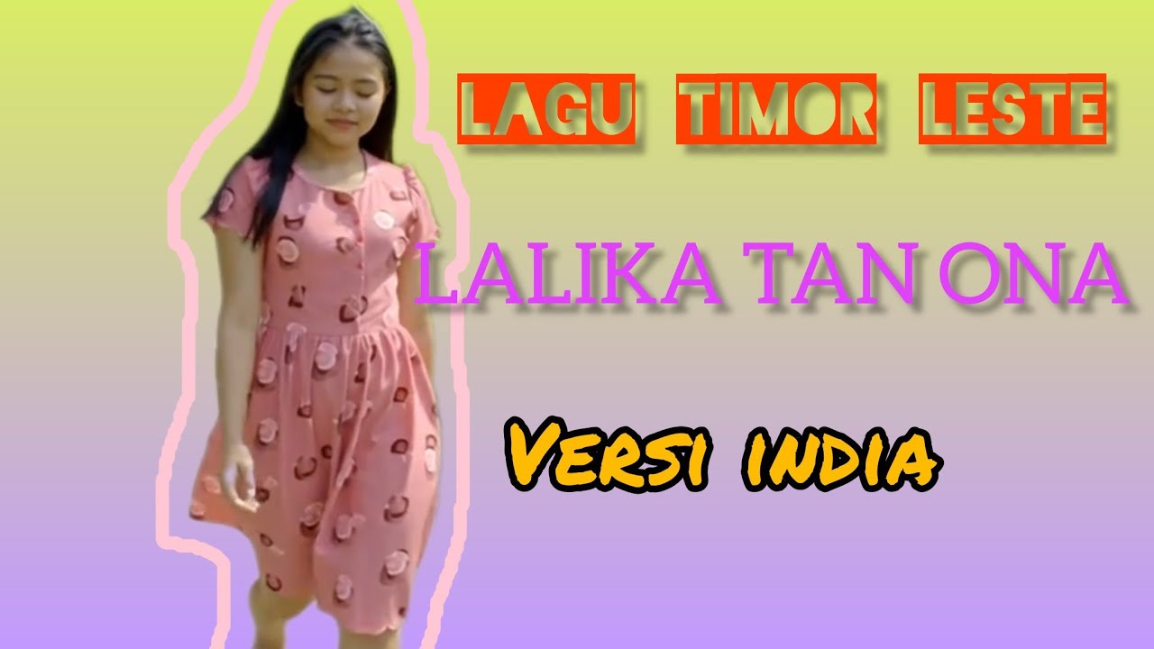 Lagu Timor Leste LALIKA TAN ONA CIPT JUGA GAMA COVER/VERSI INDIA#lagu #timorleste 