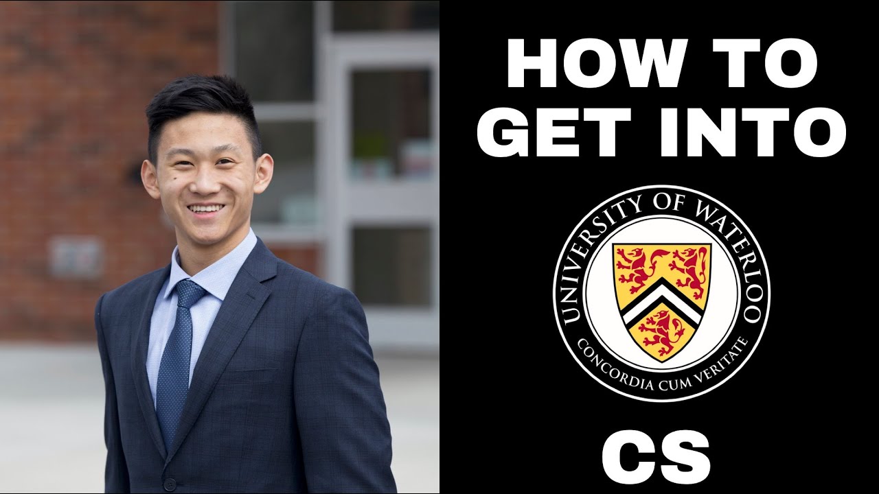 How To Get Into WATERLOO Computer Science (student guide)