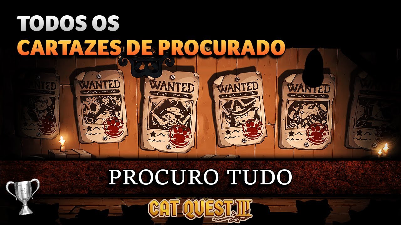 TODOS os Cartazes de Procurado! &ndash; Trof&eacute;u: Procuro Tudo | Cat Quest 3