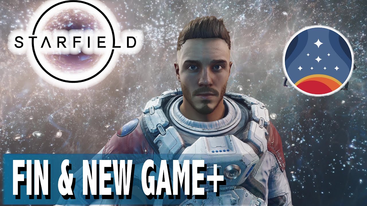 STARFIELD FIN & DÉBUT DU NEW GAME +