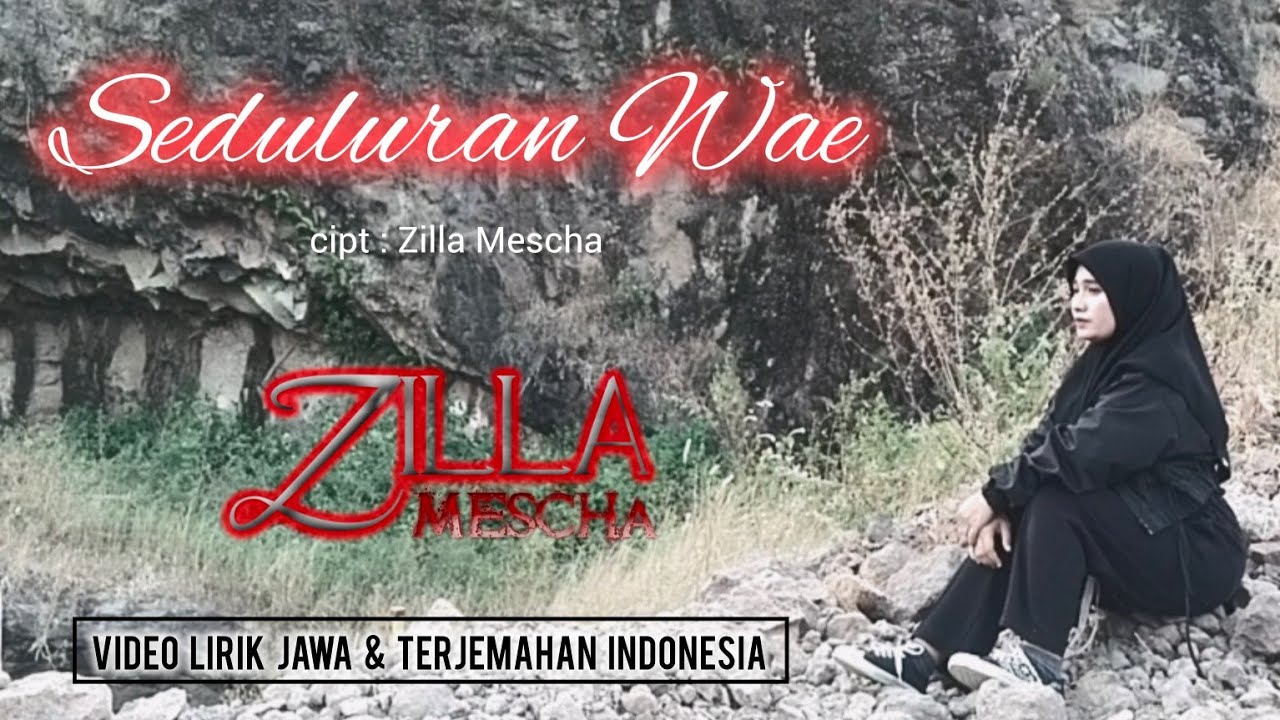 SEDULURAN WAE - Zilla Mescha ( Official Lyric Video & Terjemahan Indonesia ) Lagu Jawa terbaru 2024