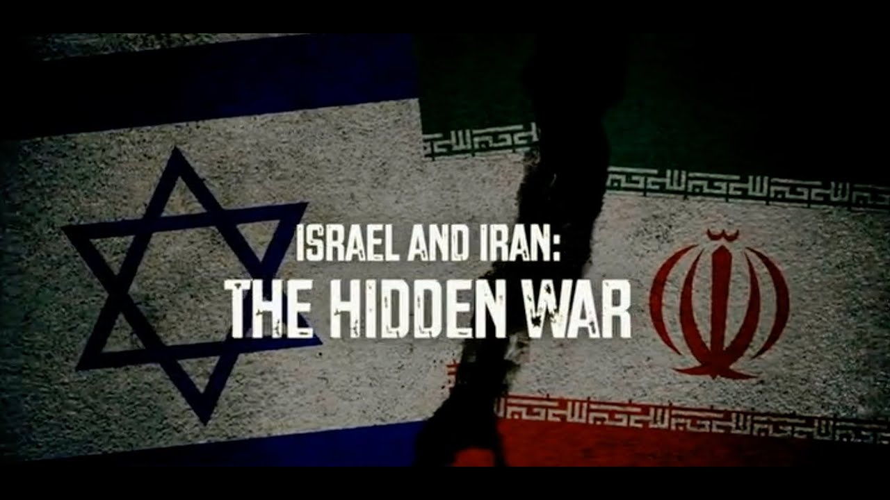 Hidden War: Iran-Israel