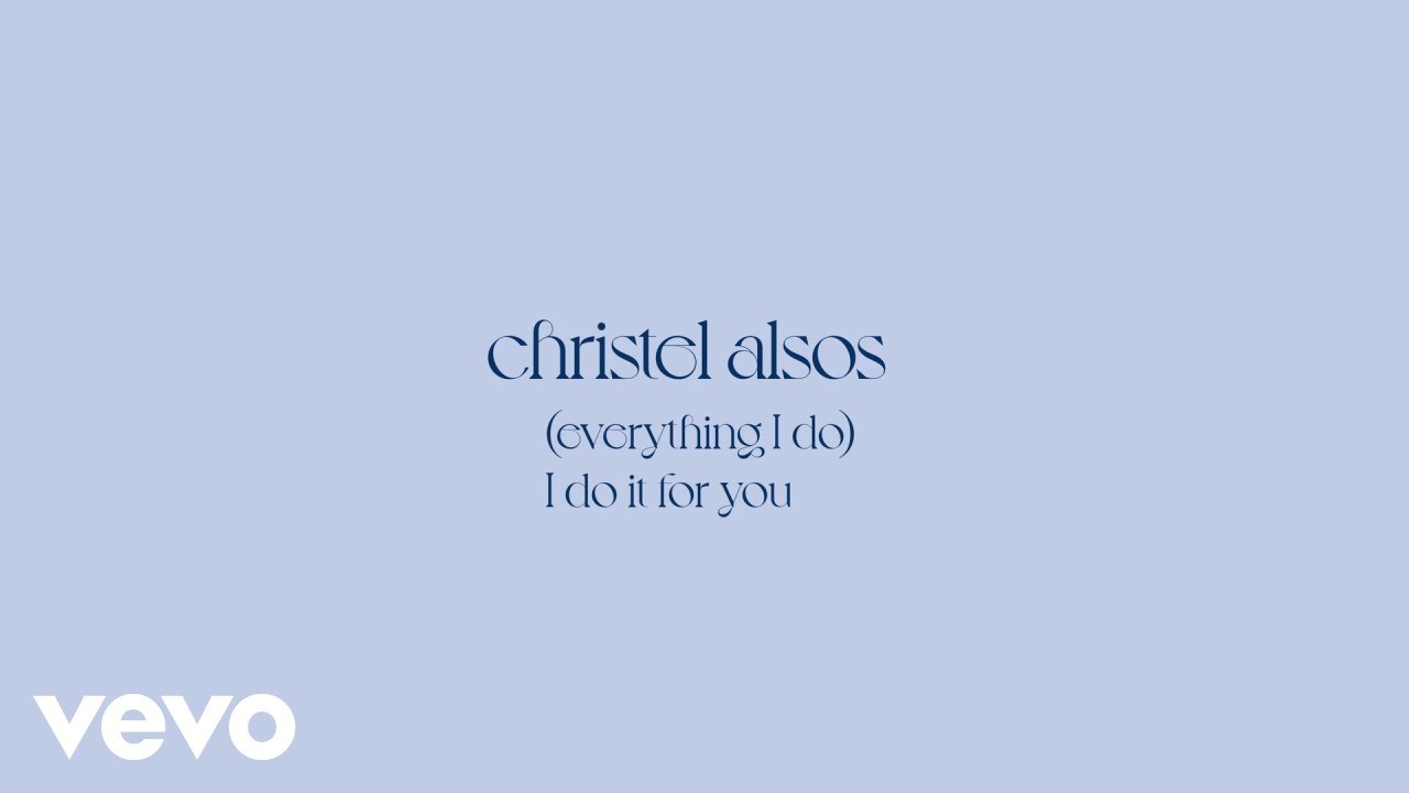 Christel Alsos - (Everything I do) I Do It For You (Lyric Video)