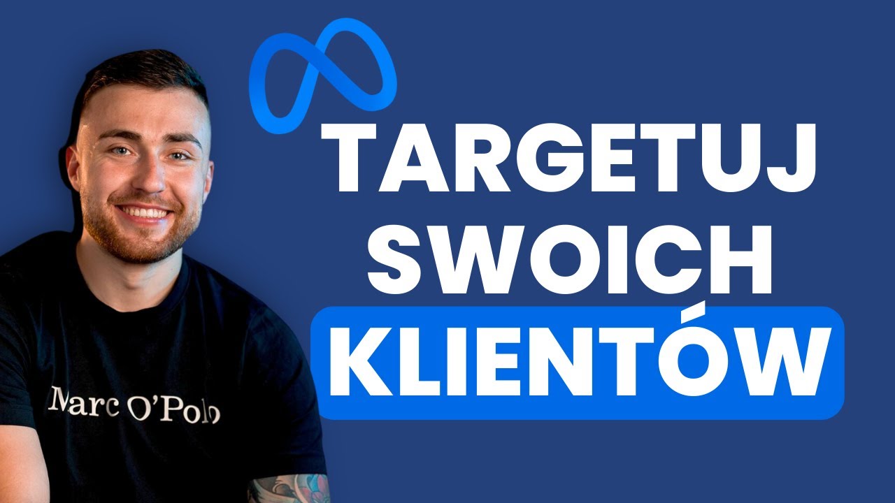 TARGETUJ Swoich Klientów na Facebook - Poradnik Meta Ads 2024