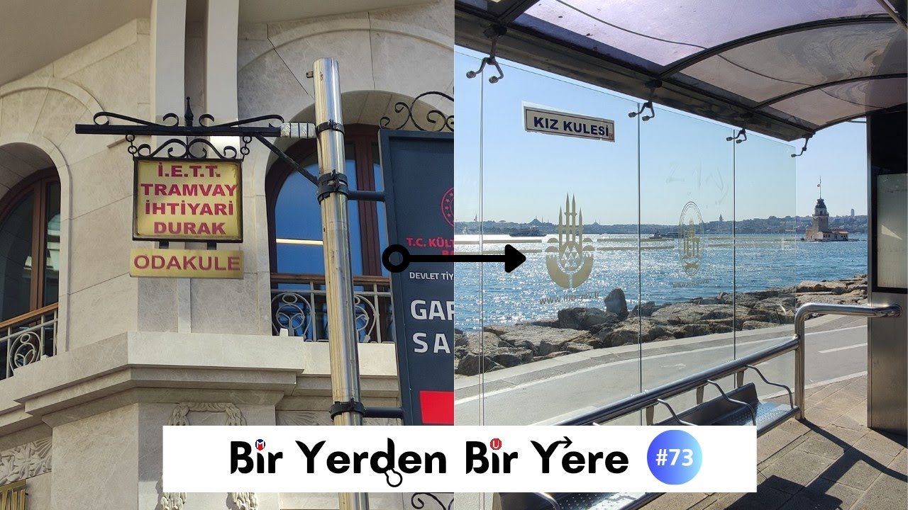 Bir Yerden Bir Yere #73 | Odakule - Kız Kulesi
