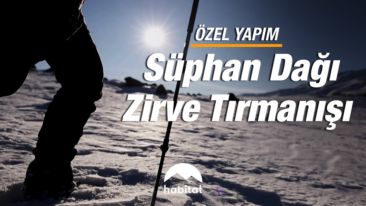 &Ouml;ZEL YAPIM | S&Uuml;PHAN DAĞI ZİRVE TIRMANIŞI
