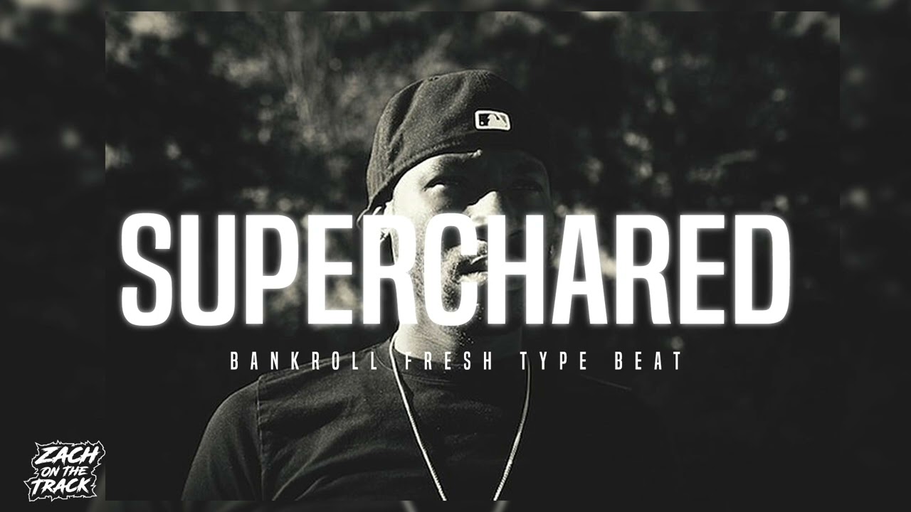 Bankroll Fresh x Jeezy Type Beat &ldquo;SUPERCHARGED&rdquo; [By ZachOnTheTrack]