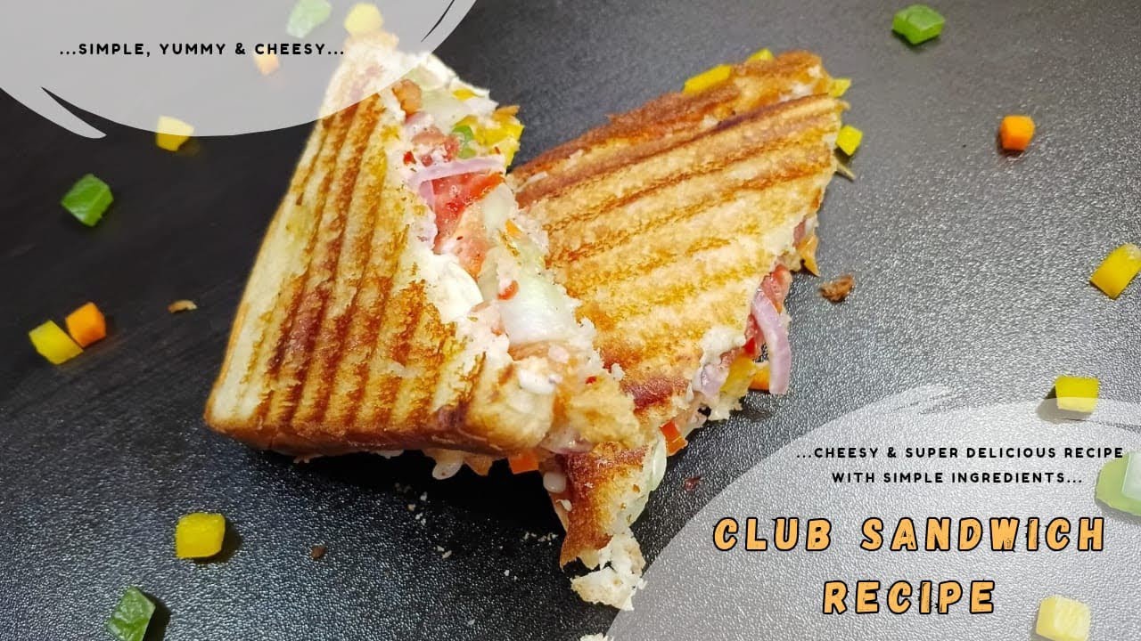 Cheesy Club Sandwich Recipe | Quick & Easy, Super Delicious Veg Sandwich Recipe....