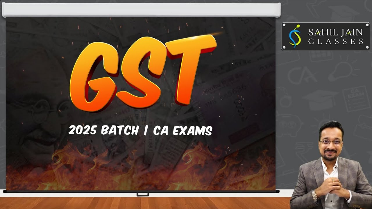 GST 2025 Batch Lectures 1-5  | CA Inter May'25, Sep'25 & Jan'26 Exams