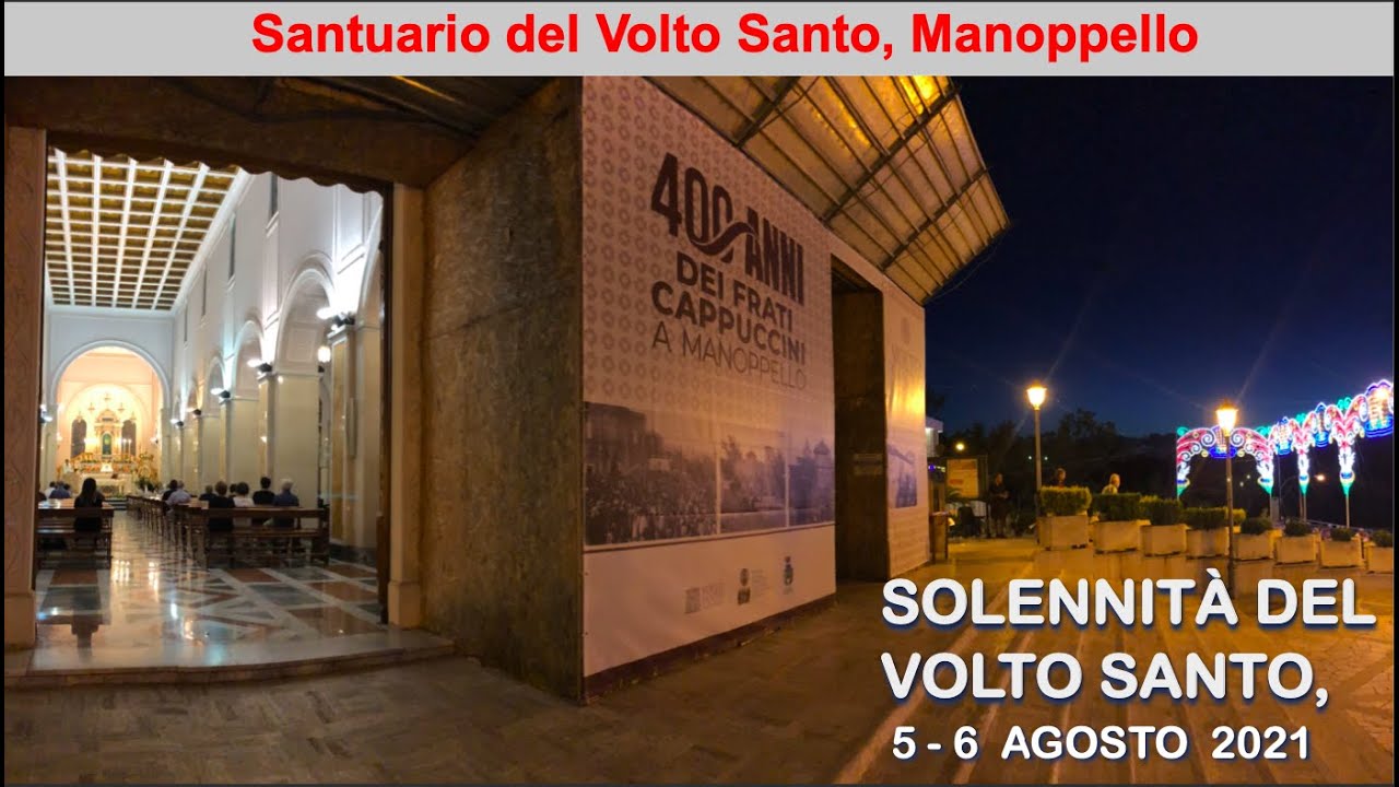 Agosto 2021 Solennità del Volto Santo,  Manoppello