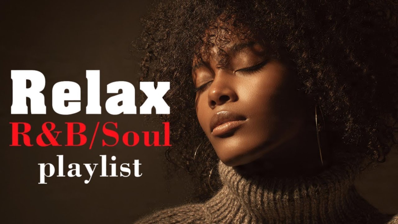 Chill R&B Soul Playlist – Soft Voices, Deep Emotions