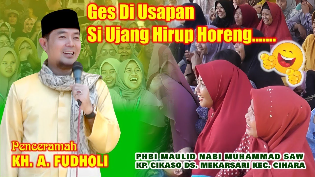 Terbaru KH A Fudholi Di Masjid Jami Nurul Ibad Kp. Cikaso Ds. Mekarsari Kec. Cihara