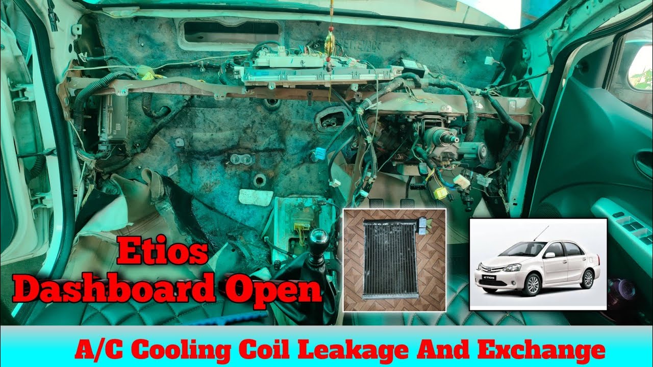 Etios Dashboard Opening | Etios AC Cooling Coil Change |
