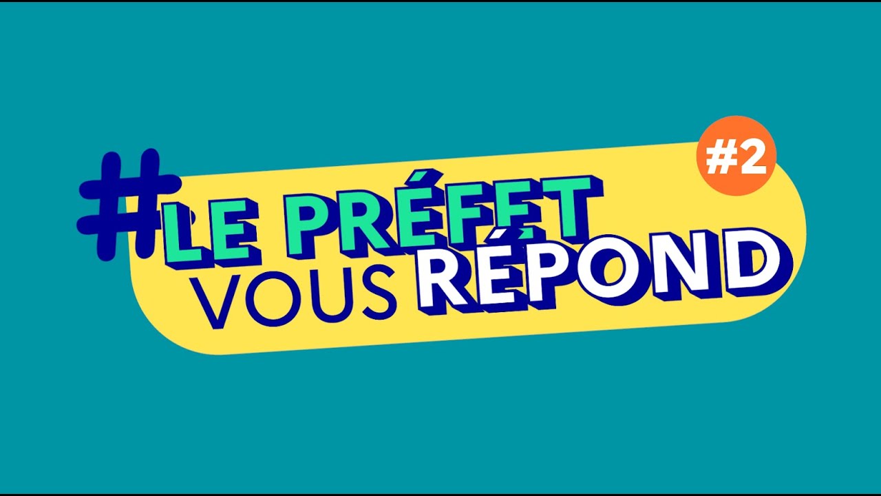 Le Préfet Vous Répond #2