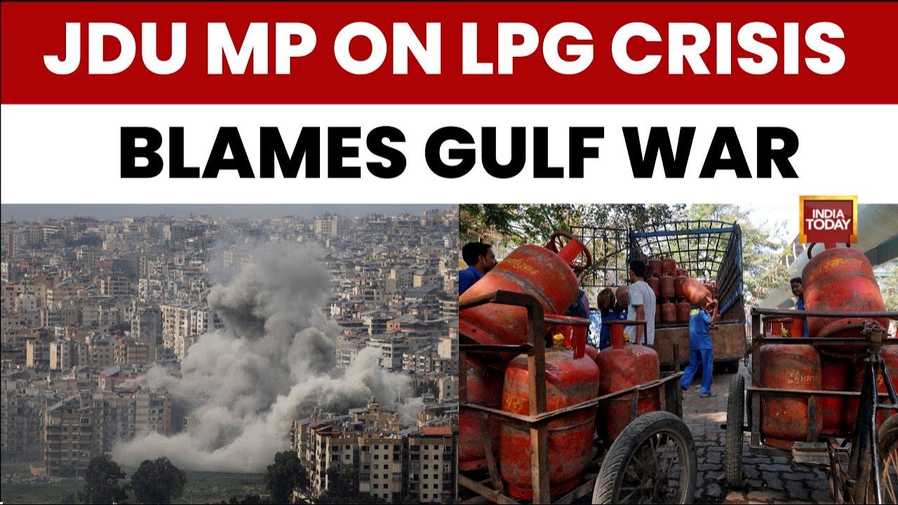 LPG Crisis News: JDU MP Addresses LPG Crisis Linked To West Asia War In Parliament | India Today