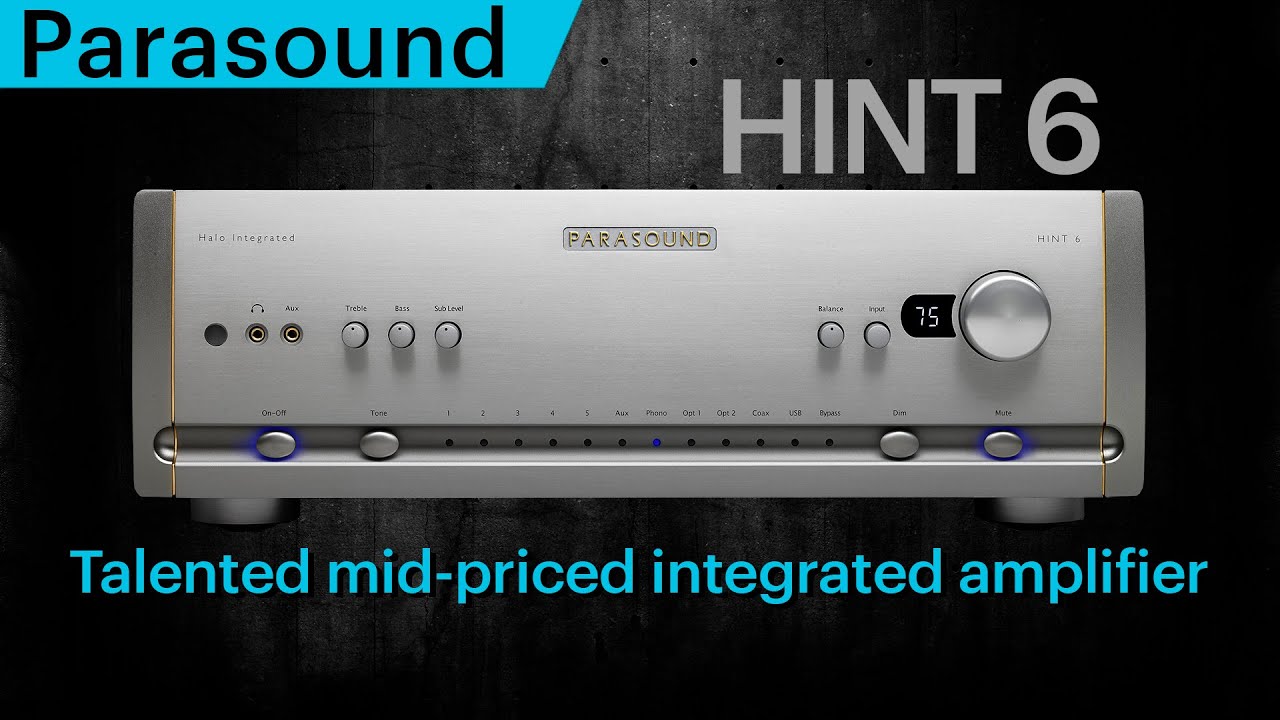 Parasound HINT 6. The integrated amplifier that's easy to fall in love with
