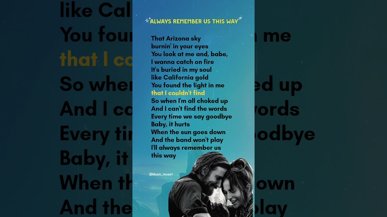 Always Remember Us This Way - Lady Gaga lyrics #music #lyrics #ladygaga