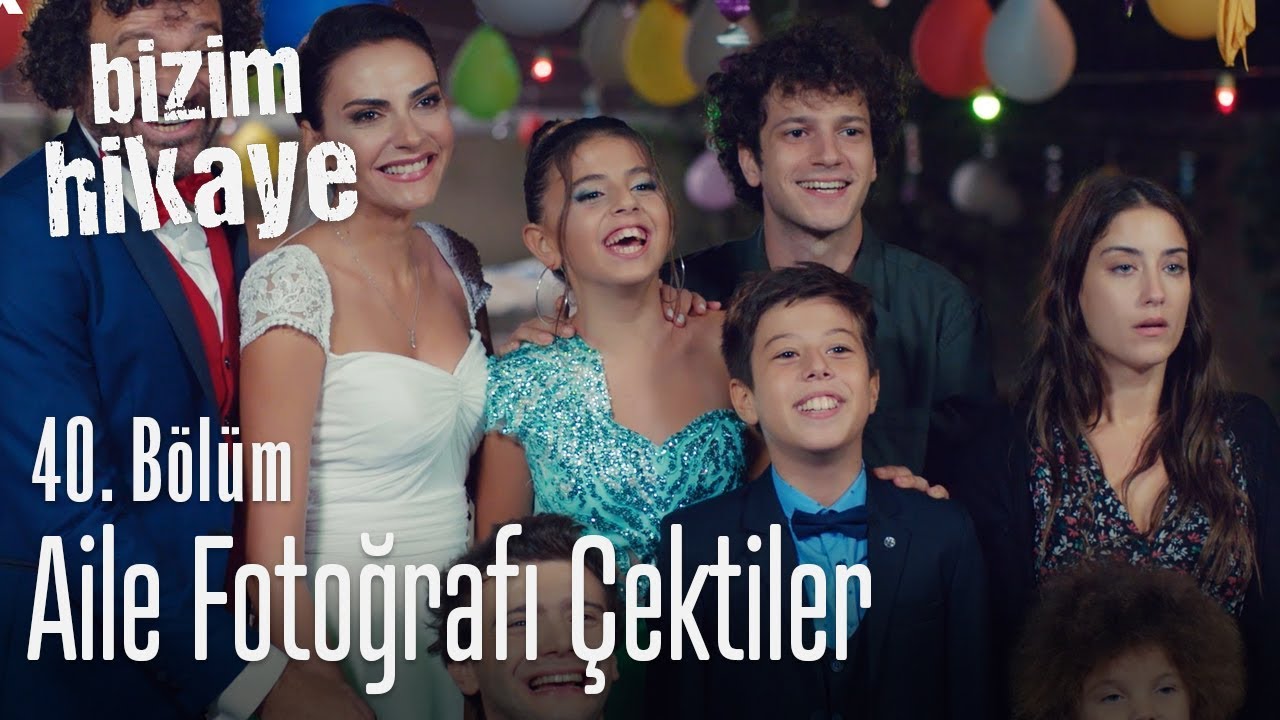 Aile fotoğrafı - Bizim Hikaye 40. B&ouml;l&uuml;m