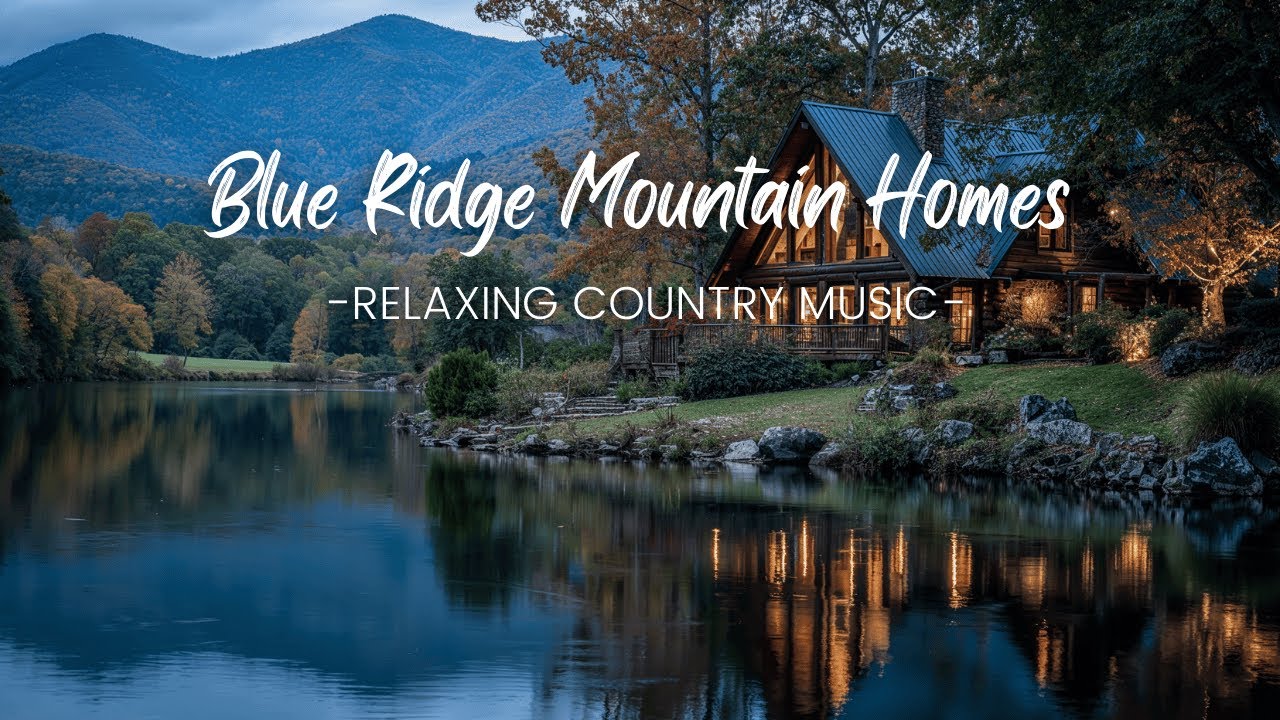 Log Homes in the Blue Ridge Mountains of North Carolina | Relaxing Country Music