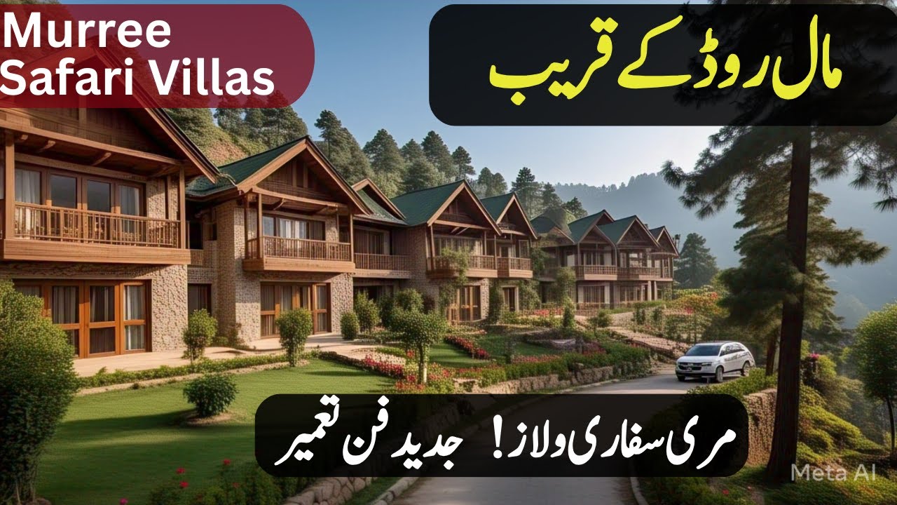 Best Real Estate Investment in Murree | Complete Review of Murree Safari Villas