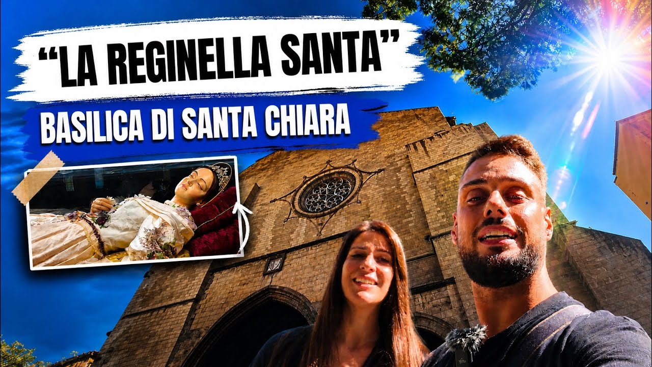 La Basilica di Santa Chiara e la Reginella Santa di Napoli.