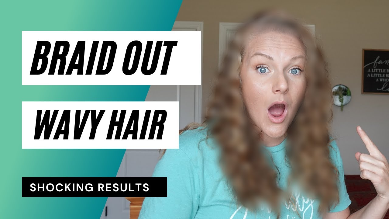 WILL A BRAID OUT WORK ON WAVY HAIR?!?