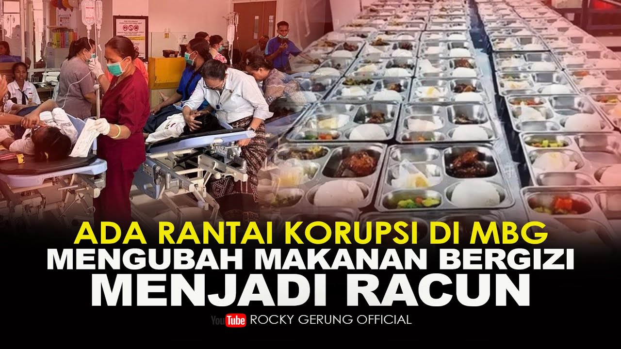 ADA RANTAI KORUPSI DI MBG, MENGUBAH MAKANAN BERGIZI MENJADI RACUN